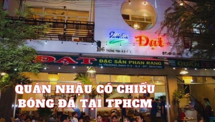 Địa điểm uống bóng đá thích hợp nhất TP HCM cho người yêu bóng đá